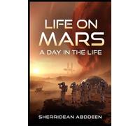 Life on Mars: A Day in the Life