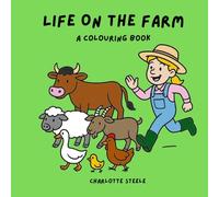 Life On The Farm: A Colouring Book