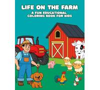 Life on The Farm: A fun & Educational Coloring Book for kids