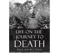 Life On The Journey To Death