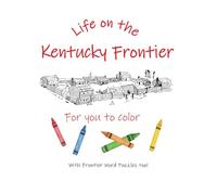 Life on the Kentucky Frontier: A Coloring Book