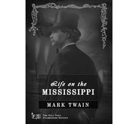 Life on the Mississippi: Classic Edition Republished by North Publishers
