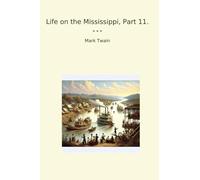 Life on the Mississippi, Part 11.