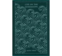 Life on the Mississippi: With original illustrations - annotated