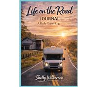 Life on the Road Journal: A Daily Travel Log