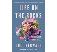 Juli Berwald Life on the Rocks (Tascabile)