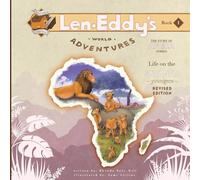 Life on the Savanna: Len Eddy's World Adventures The Story of Africa Younger's (Revised Edition)