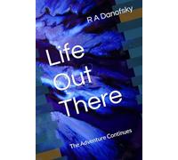 Life Out There: The Adventure Continues