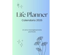 Life Planner 2026: Un anno meravigliosamente pianificato
