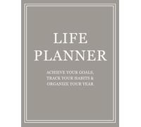 Life Planner - Achieve Your Goals, Track Your Habits & Organize Your Year: Undated Weekly with Vision Boards & Goal-Setting Pages - Stone Gray