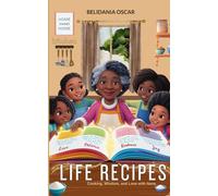 LIFE RECIPES: COOKING, WISDOM, AND LOVE WITH NANA