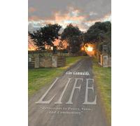 LIFE: "Reflections In Poetry, Verse, And Commentary"