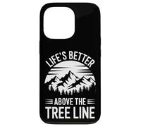 Life 's Better Sopra la linea degli alberi Escursionismo Montagna Citazione Custodia per iPhone 13 Pro