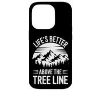 Life 's Better Sopra la linea degli alberi Escursionismo Montagna Citazione Custodia per iPhone 14 Pro