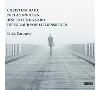 Christina Dahl Quartet Life's carousel (CD) Album