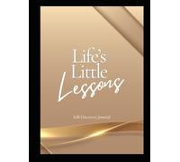 Life’s Little Lessons: My Journal