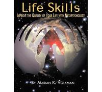 Life Skills: Improve The Quality Of Your Life With Metapsychology - Volkma...