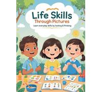 Life Skills Through Pictures: Learn Everyday Skills by Looking & Thinking