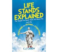 Life Stands Explained: The Simple Fun Book That's All About You - and why Something like Nothing is Everything!
