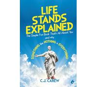 Life Stands Explained: The Simple Fun Book That's All About You - and why Something like Nothing is Everything!