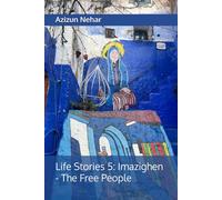 Life Stories 5: Imazighen - The Free People