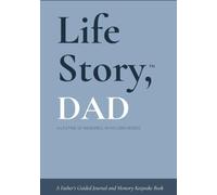 Life Story, Dad: A Father's Guided Journal and Memory Keepsake Book (Life Story™ Series Books)