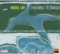 Raoul Lay – Suite De La Jeune Fille Aux Mains D'Argent – CD