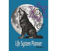 Life System Planner 2026: Series 1 (January-April): A 700+ Page Comprehensive Manual for Holistic Wellness, Astral Alignment, and Daily Resilience