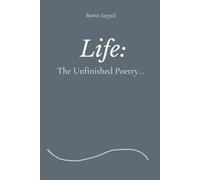 Life:: The Unfinished Poetry