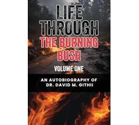 Life Through the Burning Bush: VOLUME ONE