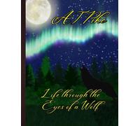 Life Through the Eyes of a Wolf