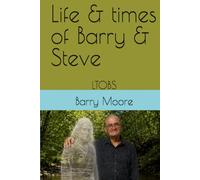 Life & times of Barry & Steve: LTOBS