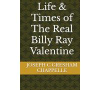Life & Times of The Real Billy Ray Valentine