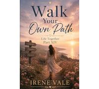 Life Together Part XIV: Walk Your Own Path