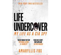 Life Undercover: My Life in the CIA