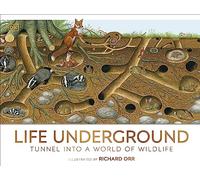 Life Underground: Tunnel into a World of Wildlife