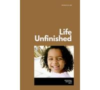 Life Unfinished