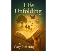 Life Unfolding
