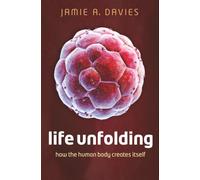 Jamie A. Davies Life Unfolding (Tascabile)