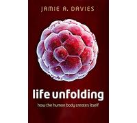 Jamie A. Davies Life Unfolding (Tascabile)