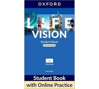 Life Vision: Advanced: Student Book with Online Practice: Print Student Book and 2 years' access to Student e-book.