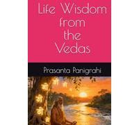 Life Wisdom from the Vedas