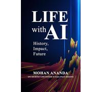 Life with AI: History, Impact, Future
