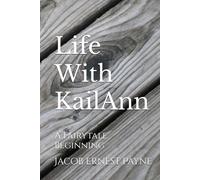 Life With KailAnn: A Fairytale Beginning