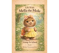 Life With Mella the Mole: Going to School