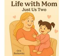 Life with Mom: Just Us Two