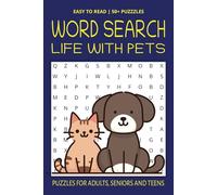 Life With Pets Word Search Puzzle Book: Word Searches with Easy to Read Print About Life With Pets, Animal lovers, dogs, cats and More. | 6x9 inches, ... For Vacations, Holidays and Free Time.