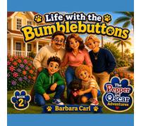 Life with the Bumblebuttons: Pepper & Oscar Adventures
