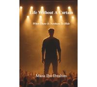 Life Without A Curtain: When there is Nowhere to Hide