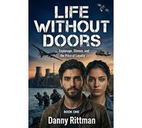 Life Without Doors: Espionage, Silence, and the Price of Loyalty
